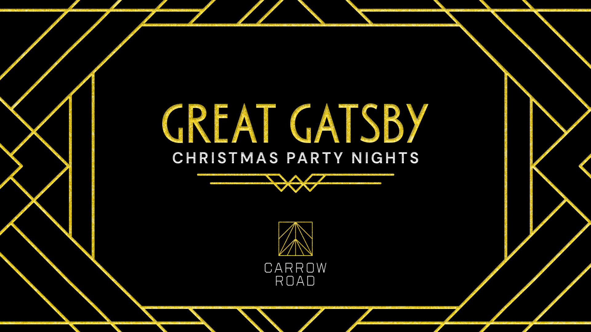 Art deco gold border on a black background, with Great Gatsby Christmas Parties written in the middle