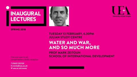 Inaugural lecture: Water and War and so much more