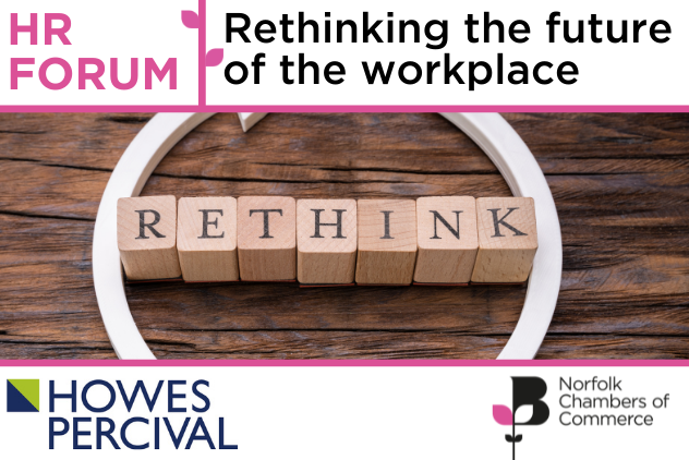 HR Forum with Howes Percival LLP - Rethinking the future of the workplace