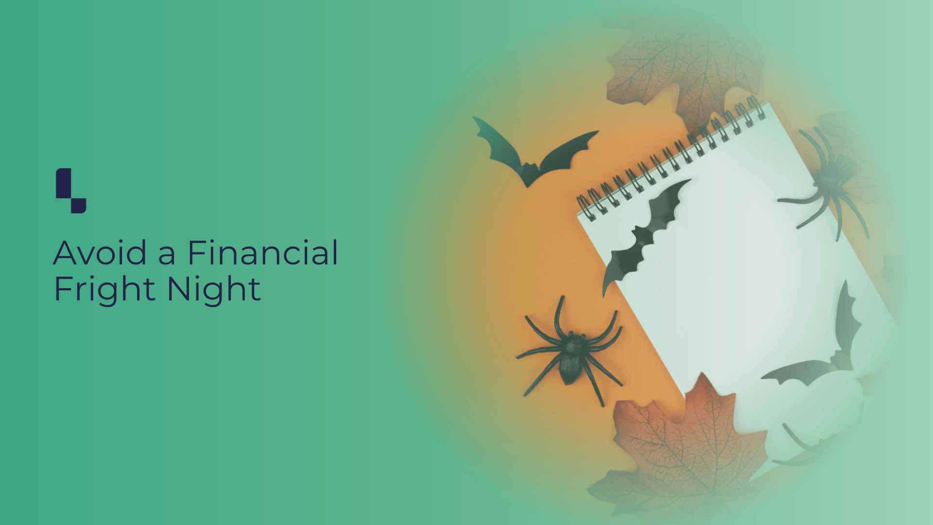 Avoid a Financial Fright Night!