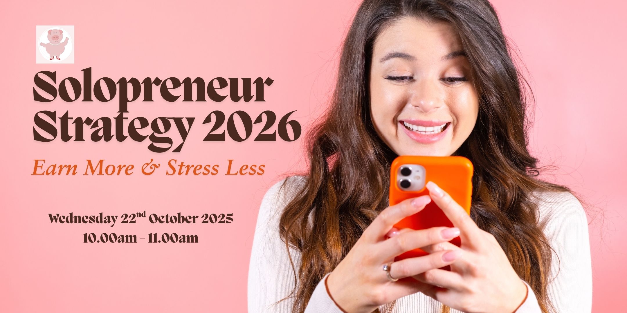 Solopreneur Strategy 2026: Earn More & Stress Less | Webinar | Kathy Ennis | LittlePiggy