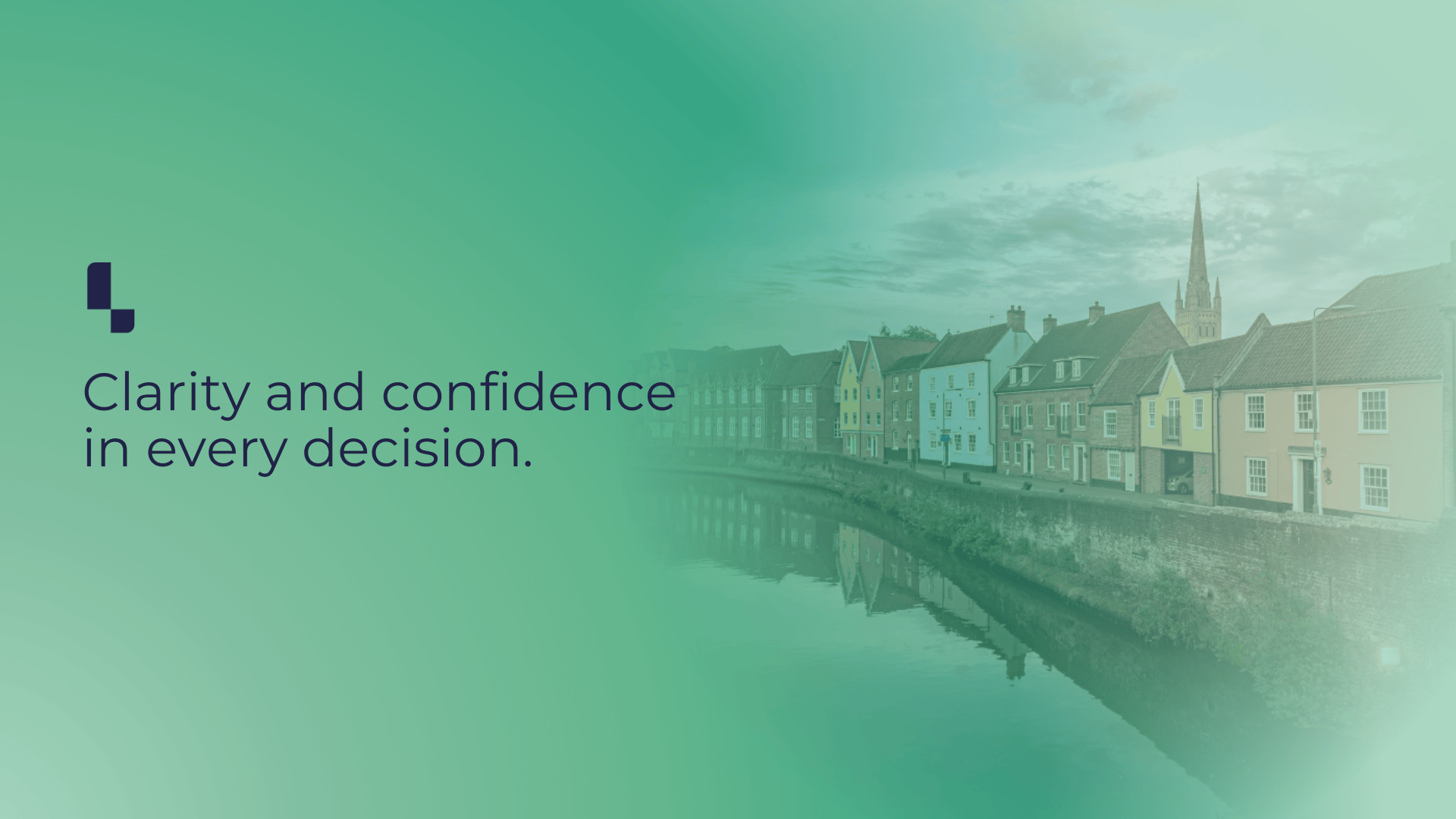 Clarity and confidence in every decision.